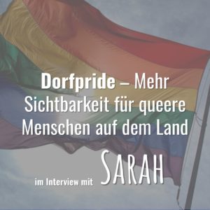 DORFPRIDE EIN PROJEKT FUER MEHR SICHTBARKEIT QUEERER MENSCHEN AUF DEM LAND
